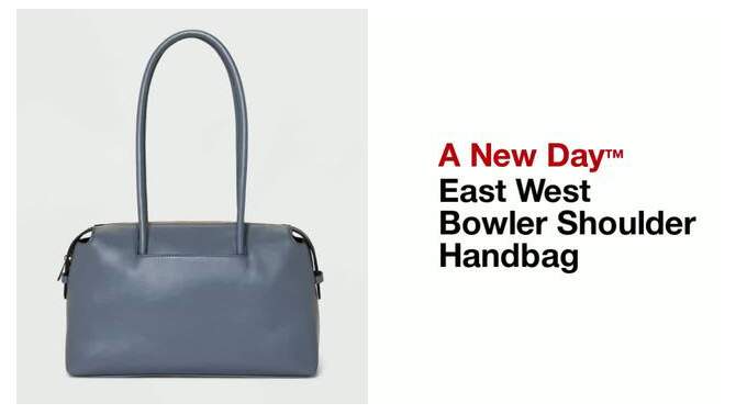 East West Bowler Shoulder Handbag - A New Day™, 2 of 7, play video