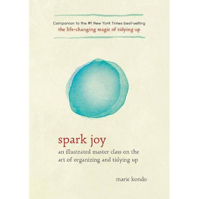 Spark Joy (Illustrated) (Hardcover) (Marie Kondo)