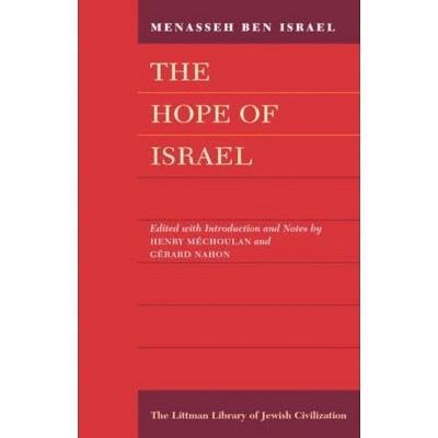 The Hope of Israel - (Littman Library of Jewish Civilization) by  Menasseh Ben-Israel (Paperback)