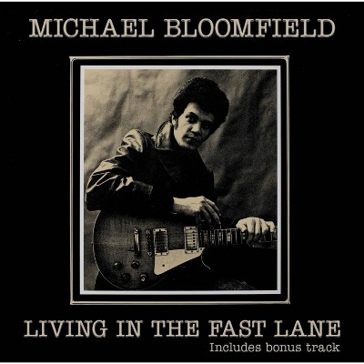 Bloomfield michael - Living in the fast lane (CD)
