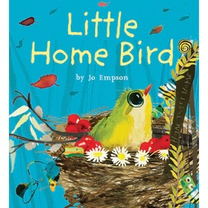 Little Home Bird 8x8 Edition - (Child's Play Mini-Library) by  Jo Empson (Paperback) - 1 of 1