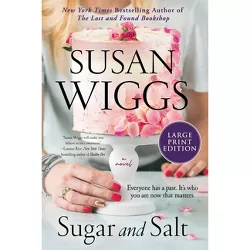 Sugar and Salt - Large Print by  Susan Wiggs (Paperback)