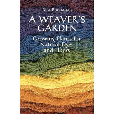 A Weaver's Garden - by  Rita Buchanan (Paperback)