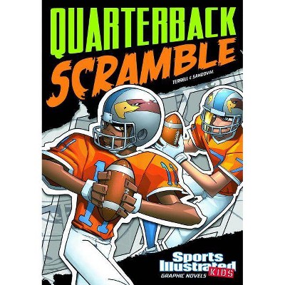 Quarterback Scramble - (Sports Illustrated Kids Graphic Novels) by  Brandon Terrell (Paperback)