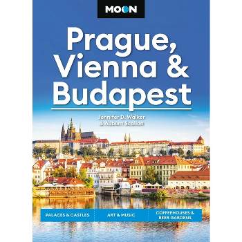 Moon Prague, Vienna & Budapest - (Moon Europe Travel Guide) 3rd Edition by  Jennifer D Walker & Auburn Scallon & Moon Travel Guides (Paperback)