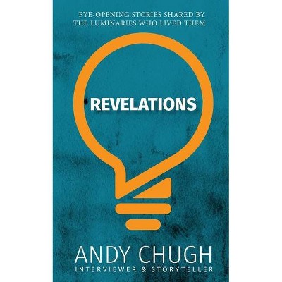 Revelations (Soft Cover) - by  Andy Chugh (Paperback)