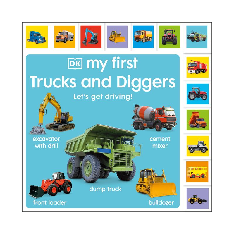 My First Trucks and Diggers - (My First Tabbed Board Book) by  DK (Board Book), 1 of 2