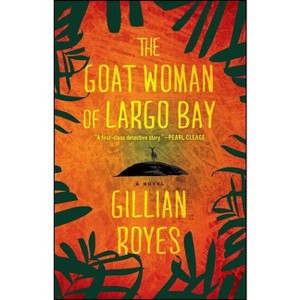 Goat Woman of Largo Bay - (Shadrack Myers Mystery) by  Gillian Royes (Paperback) - 1 of 1