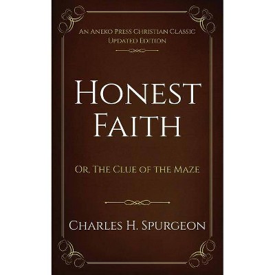 Honest Faith - by  Charles H Spurgeon (Paperback)