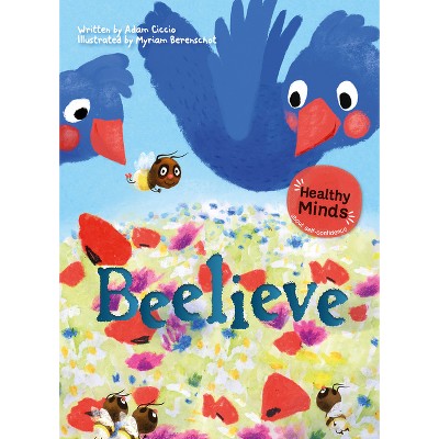 Beelieve - (Healthy Minds) by  Adam Ciccio (Hardcover)