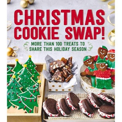 Christmas Cookie Swap! - by  Oxmoor House (Paperback)