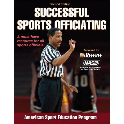 Successful Sports Officiating - 2nd Edition by  American Sport Education Program (Paperback)