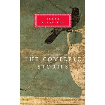 The Complete Stories of Edgar Allen Poe - (Everyman's Library Classics) by  Edgar Allan Poe (Hardcover)