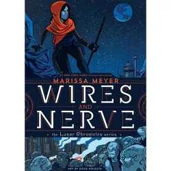 Wires and Nerve - by  Marissa Meyer (Paperback)