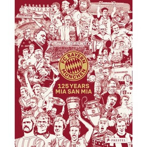 FC Bayern Munich - by  Christian Eichler (Hardcover) - 1 of 1