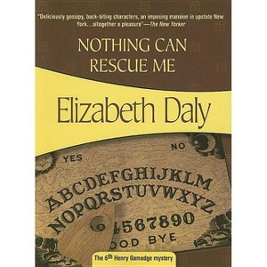 Nothing Can Rescue Me - (Henry Gamadge) by  Elizabeth Daly (Paperback) - 1 of 1