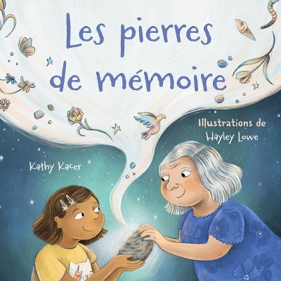 Les Pierres de Mémoire - by  Kathy Kacer (Hardcover)