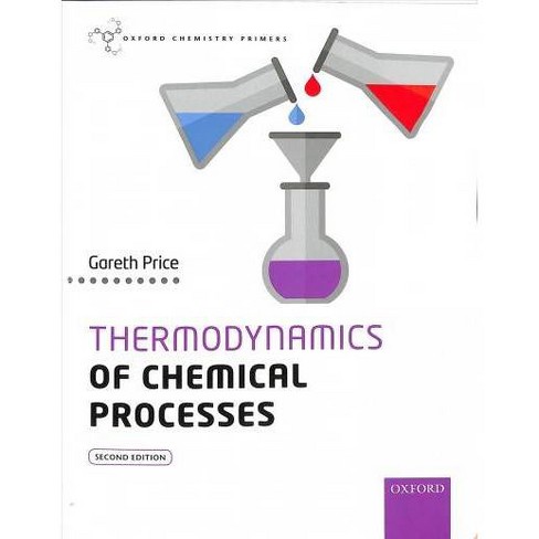 Thermodynamics Of Chemical Processes By Gareth Price Paperback - 