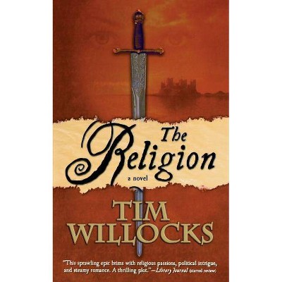 Religion - by  Tim Willocks (Paperback)