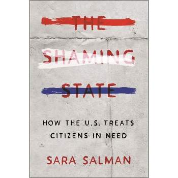 The Shaming State - by  Sara Salman (Hardcover)