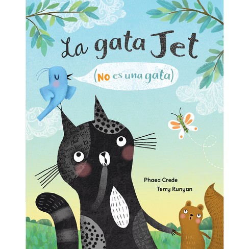 La Gata Jet (no Es Una Gata) - By Phaea Crede (paperback) : Target