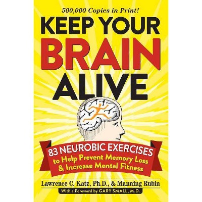 Keep Your Brain Alive - by  Lawrence Katz & Manning Rubin (Paperback)