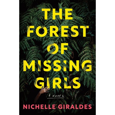 The Forest of Missing Girls - by  Nichelle Giraldes (Paperback)