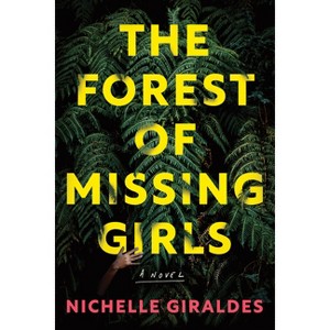 The Forest of Missing Girls - by  Nichelle Giraldes (Paperback) - 1 of 1