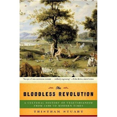 The Bloodless Revolution - by  Tristram Stuart (Paperback)