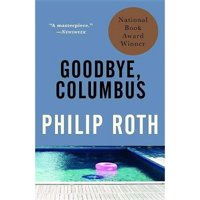 Goodbye, Columbus - (Vintage International) by  Philip Roth (Paperback)