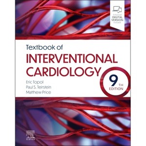 Textbook of Interventional Cardiology - 9th Edition by  Paul S Teirstein & Matthew J Price & Eric J Topol (Hardcover) - 1 of 1