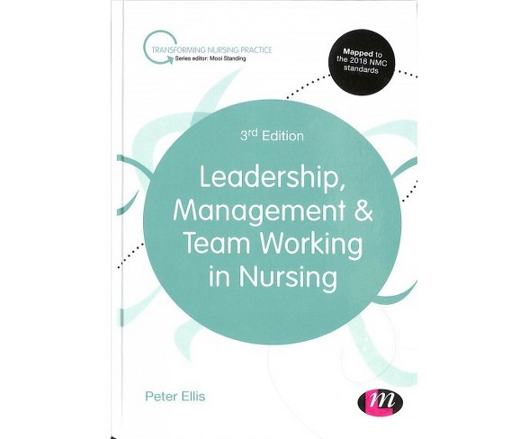 Leadership, Management & Team Working in Nursing -  3 by Peter Ellis (Hardcover)
