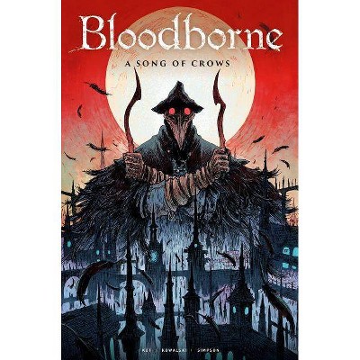 Bloodborne Vol. 3: A Song of Crows - by  Ales Kot (Paperback)