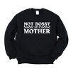 Simply Sage Market Not Bossy Just A Mother Sweatshirt - 3 of 4