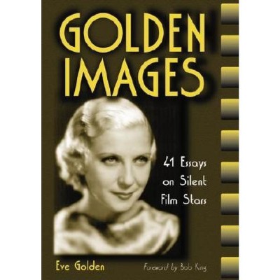 Golden Images - by  Eve Golden (Paperback)