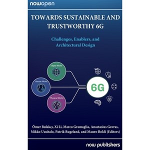 Towards Sustainable and Trustworthy 6g - (Nowopen) (Hardcover) - 1 of 1