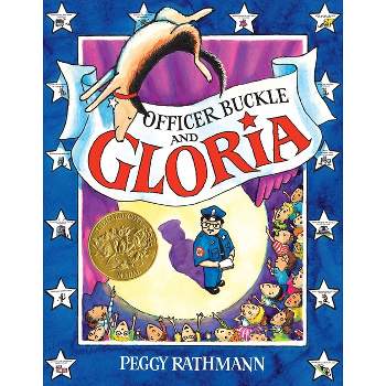 Officer Buckle and Gloria - by  Peggy Rathmann (Hardcover)