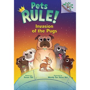 Invasion of the Pugs: A Branches Book (Pets Rule! #5) - by Susan Tan - 1 of 1