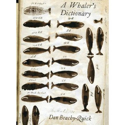 A Whaler's Dictionary - by  Dan Beachy-Quick (Paperback)