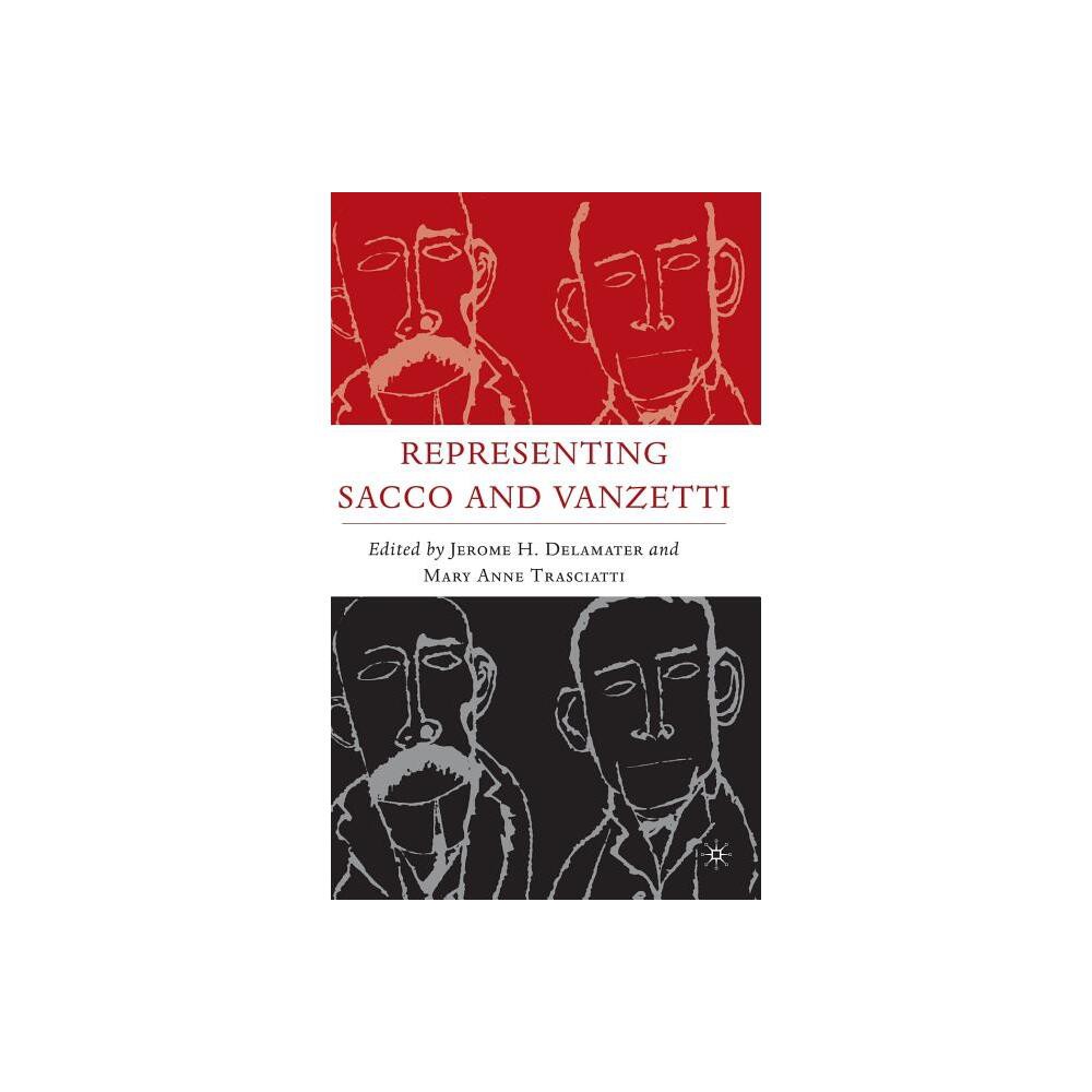 ISBN 9781403967381 product image for Representing Sacco and Vanzetti - (Italian and Italian American Studies) by J De | upcitemdb.com