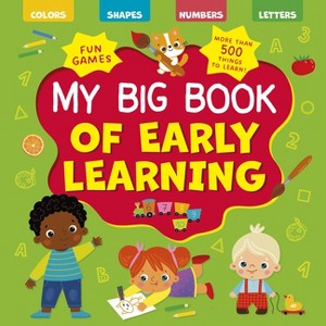 My Big Book of Early Learning - (Clever Encyclopedia) by  Clever Publishing (Hardcover) - 1 of 1