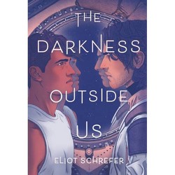 the darkness outside us eliot schrefer