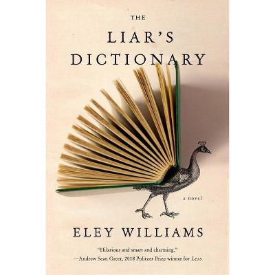 The Liar's Dictionary - by  Eley Williams (Hardcover)