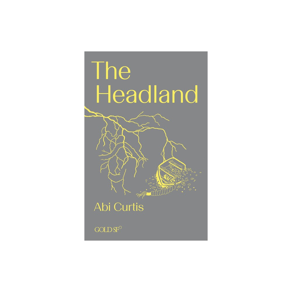 The Headland - (Goldsmiths Press / Gold SF) by Abi Curtis (Paperback)