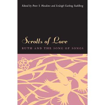 Scrolls of Love - by  Peter S Hawkins & Lesleigh Cushing Stahlberg (Paperback)