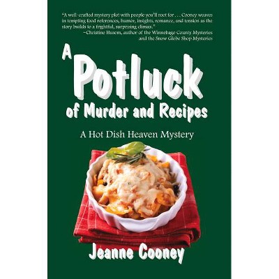 A Potluck of Murder and Recipes, 3 - (Hot Dish Heaven Mystery) by  Jeanne Cooney (Paperback)