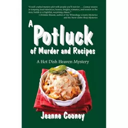 A Potluck of Murder and Recipes - (Hot Dish Heaven Mystery) by  Jeanne Cooney (Paperback)