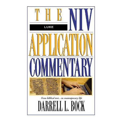 Luke - (NIV Application Commentary) by  Darrell L Bock (Hardcover)