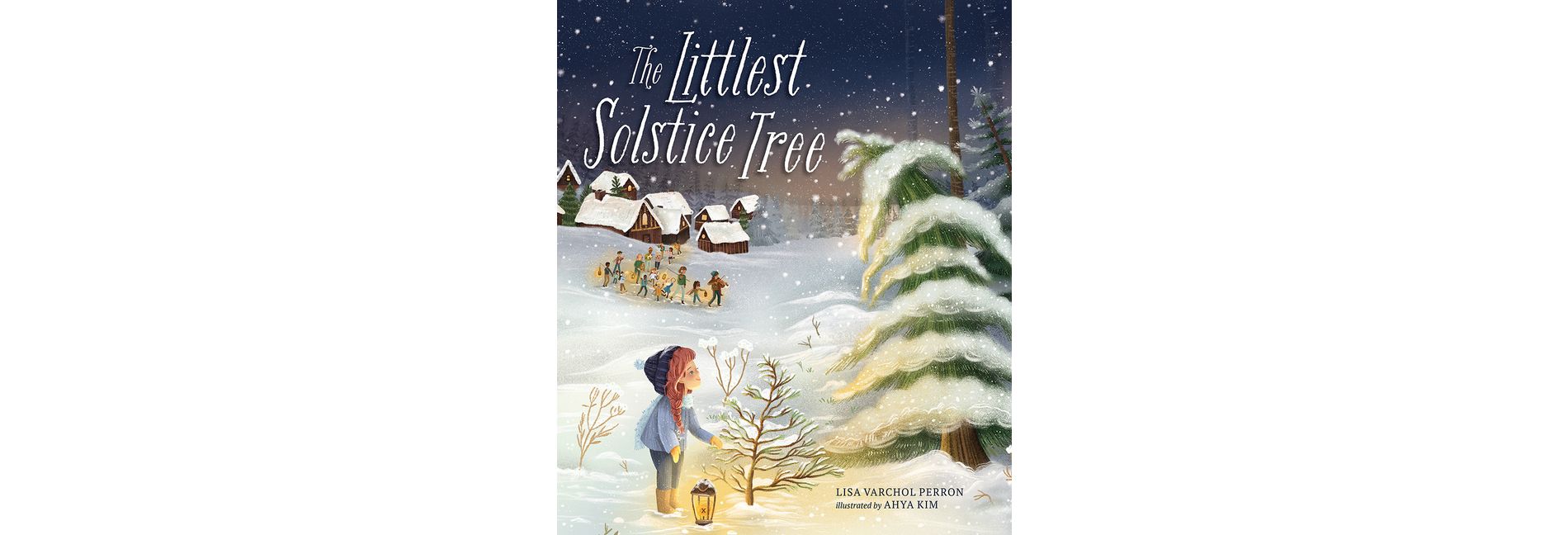 The Littlest Solstice Tree - by  Lisa Varchol Perron (Hardcover)