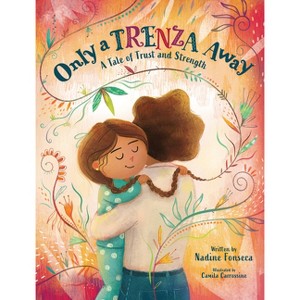 Only a Trenza Away - by  Nadine Fonseca (Hardcover) - 1 of 1